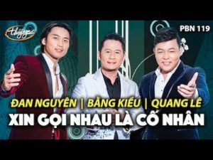 Xin Gọi Nhau Là Cố Nhân - Đan Nguyên