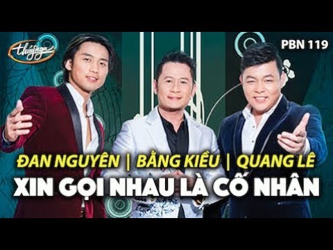 Xin Gọi Nhau Là Cố Nhân - Đan Nguyên