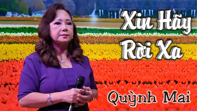 Xin Hãy Rời Xa - Quỳnh Mai