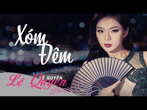 Xóm Đêm - Lệ Quyên