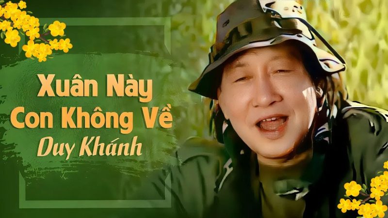 Xuân này con không về - Duy Khánh