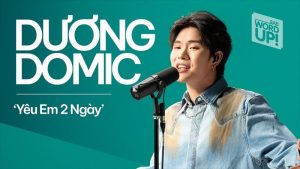 Yêu Em 2 Ngày - Dương Domic