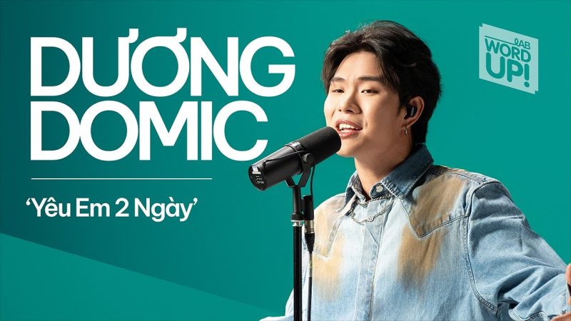 Yêu Em 2 Ngày - Dương Domic
