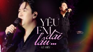 Yêu Em Dài Lâu - Lê Hiếu
