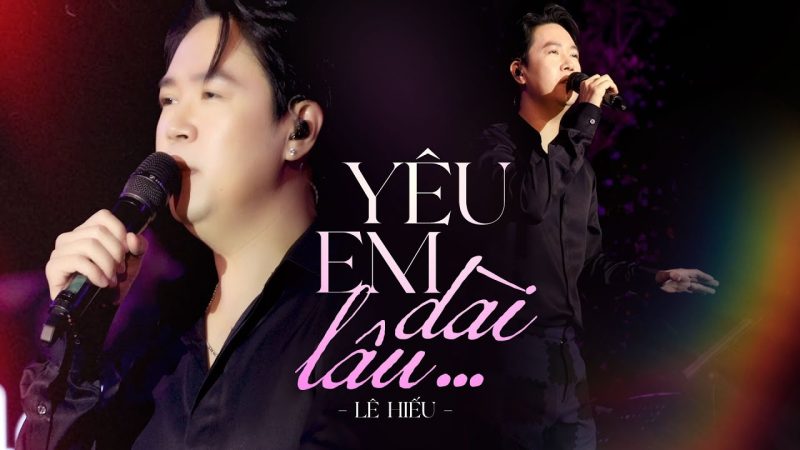 Yêu Em Dài Lâu - Lê Hiếu