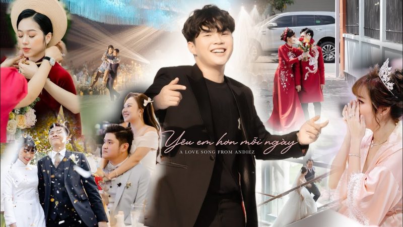 Yêu Em Hơn Mỗi Ngày - Andiez