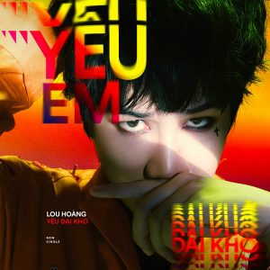 Yêu em dại khờ - Lou Hoàng