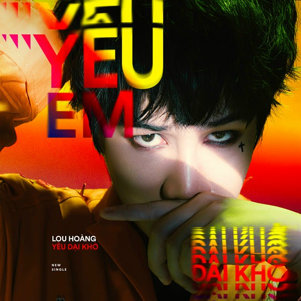 Yêu em dại khờ - Lou Hoàng