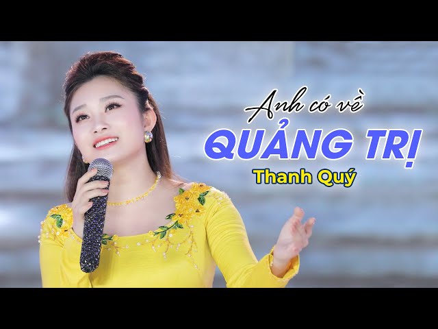 Anh Có Về Quảng Trị Với Em Không - Thanh Quý