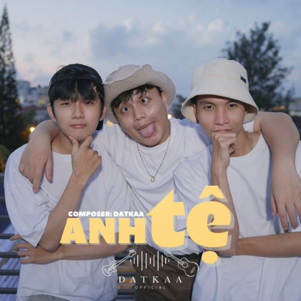 Anh Tệ - DatKaa
