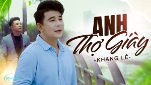 Anh Thợ Giày - Khang Lê