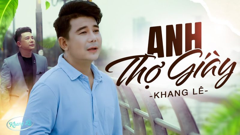 Anh Thợ Giày - Khang Lê