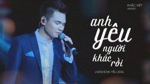 Anh Yêu Người Khác Rồi - Khắc Việt