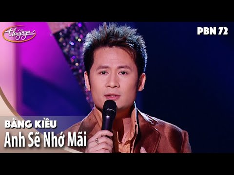 Anh sẽ nhớ mãi - Bằng Kiều