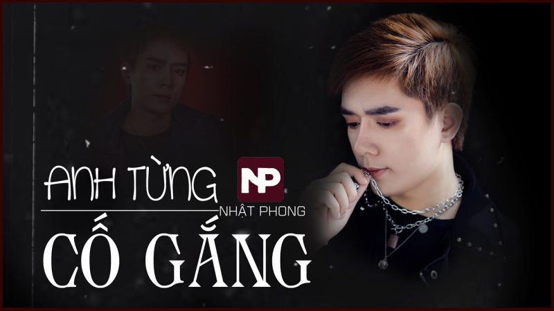 Anh từng cố gắng - Nhật Phong
