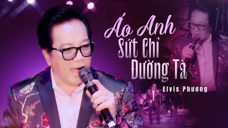 Áo Anh Sứt Chỉ Đường Tà - Elvis Phương
