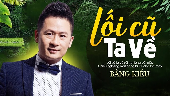 Bằng Kiều Lối Cũ Ta Về - Bằng Kiều