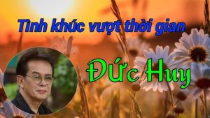 Bây giờ tháng mấy - Đức Huy