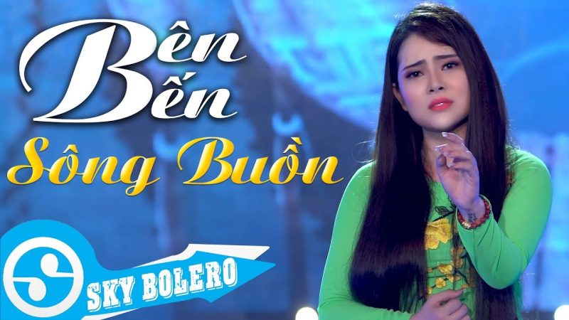 Bên Bến Sông Buồn - Trúc Chi