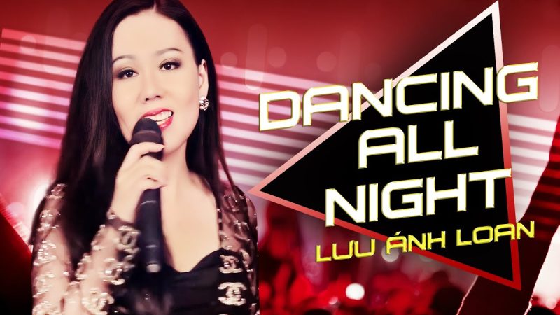 Bên Nhau Đêm Nay (Dancing All Night) - Lưu Ánh Loan