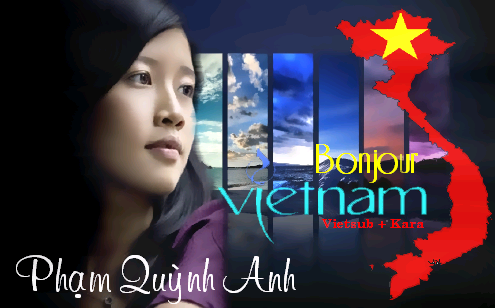 Bonjour Vietnam (Chào Việt Nam / Hello Vietnam) - Phạm Quỳnh Anh