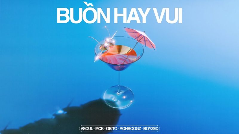 Buồn Hay Vui - Vsoul x MCK x Obito x Ronboogz x Boyzed