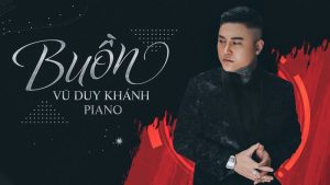 Buồn - Vũ Duy Khánh