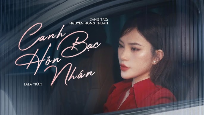 Canh Bạc Hôn Nhân - Lala Trần