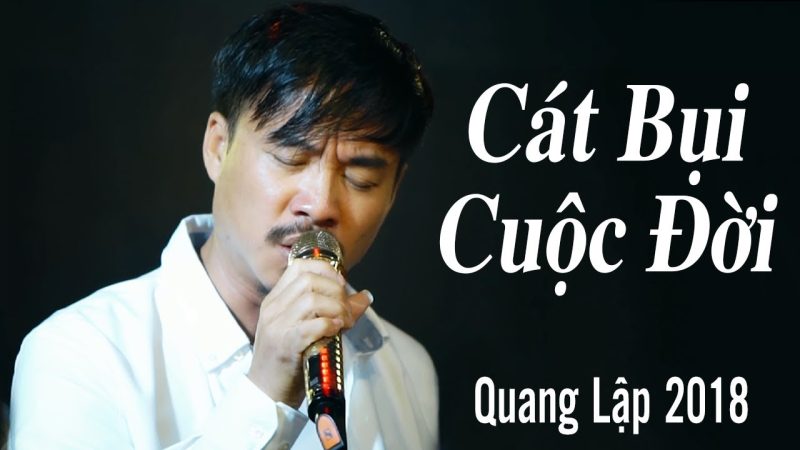 Cát Bụi Cuộc Đời - Quang Lập