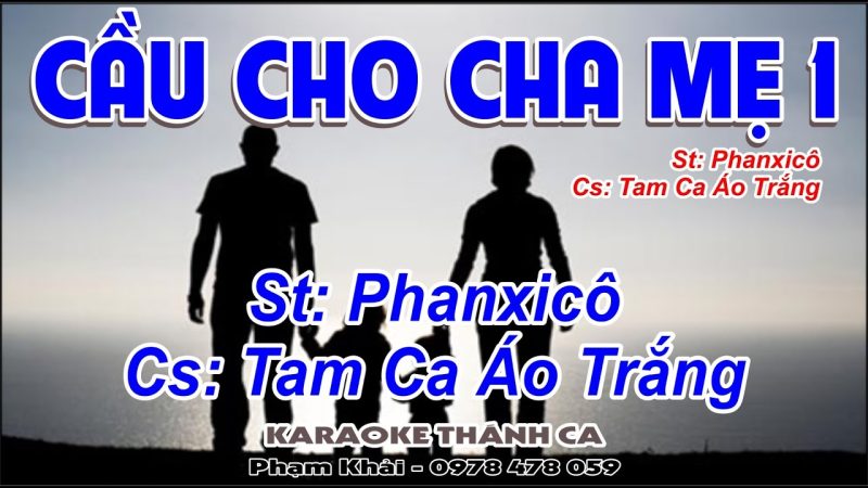 Cầu Cho Cha Mẹ 1 - Tam Ca Áo Trắng
