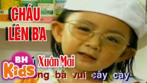 Cháu lên ba - Xuân Mai