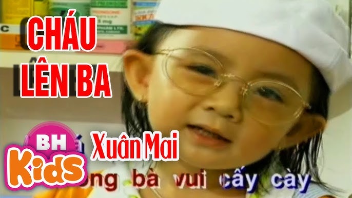Cháu lên ba - Xuân Mai