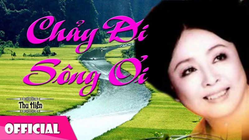 Chảy đi sông ơi - Thu Hiền