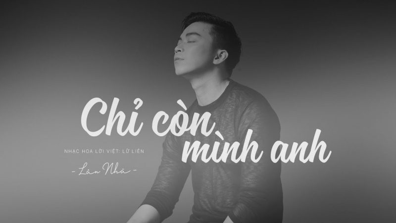 Chỉ Còn Mình Anh - Lân Nhã