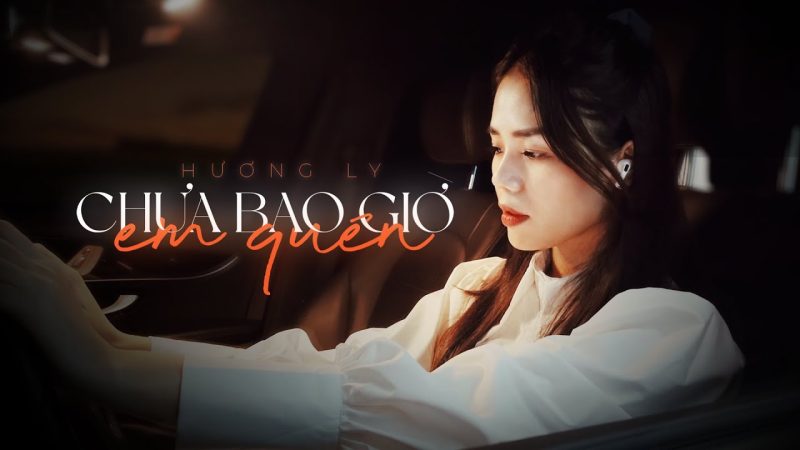 Chưa Bao Giờ Em Quên - Hương Ly