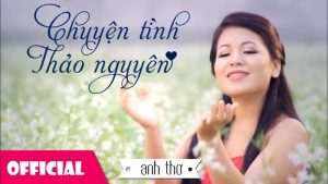 Chuyện Tình Thảo Nguyên - Anh Thơ