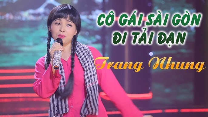 Cô gái Sài Gòn đi tải đạn - Trang Nhung