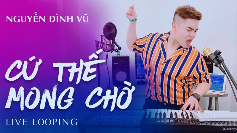 Cứ Thế Mong Chờ - Nguyễn Đình Vũ