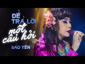 Để Trả Lời Một Câu Hỏi - Bảo Yến