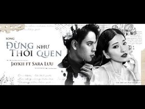 Đừng Như Thói Quen - JayKii