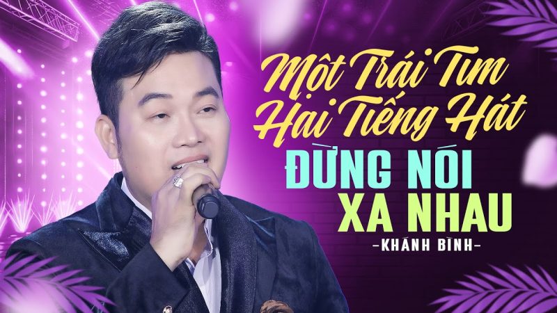 Đừng Nói Xa Nhau - nổi tiếng thể hiện lại
