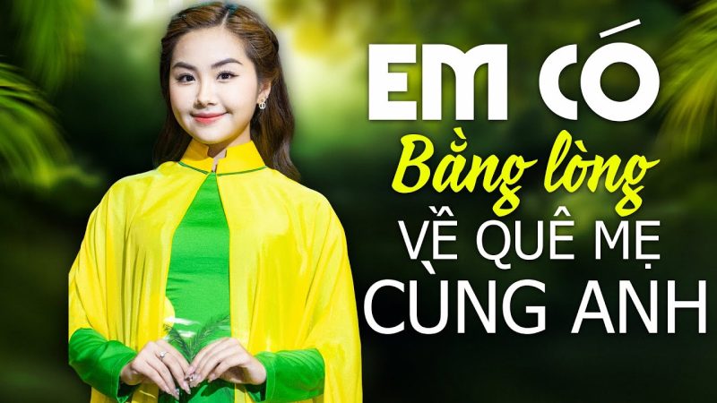 Em Có Bằng Lòng Về Quê Mẹ Cùng Anh - Khánh An
