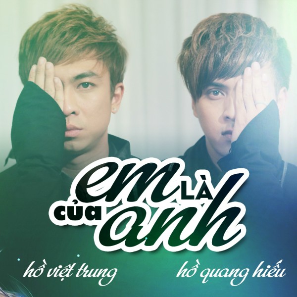 Em Là Của Anh - Hồ Quang Hiếu