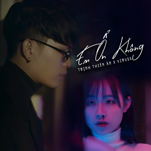 Em Ổn Không - Trịnh Thiên Ân
