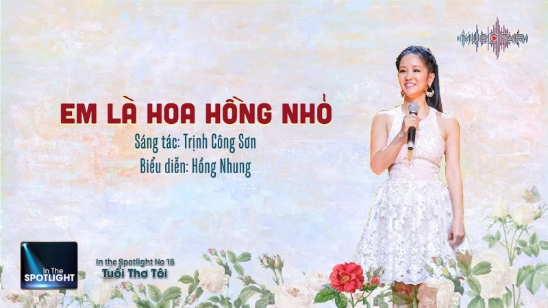 Em là bông hồng nhỏ - Hồng Nhung