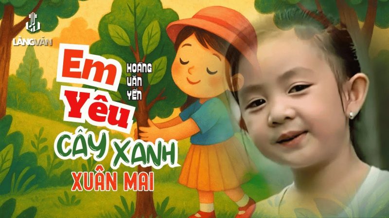 Em yêu cây xanh - Xuân Mai
