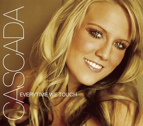 Everytime We Touch - Cascada