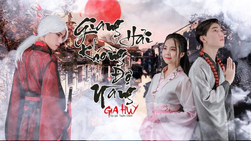 Giang Hải Không Độ Nàng - Gia Huy