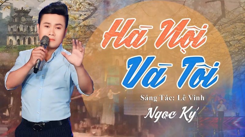 Hà Nội Và Tôi - Ngọc Ký