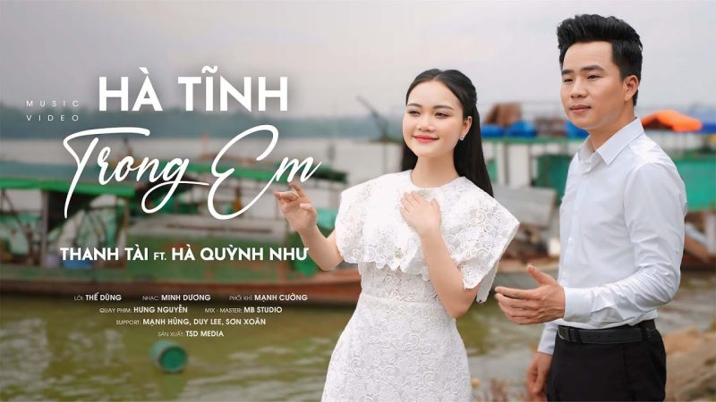 Hà Tĩnh Trong Em - Hà Quỳnh Như Ft Thanh Tài